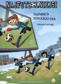Najfutbolniejsi 4  Tajemnica sokolego oka