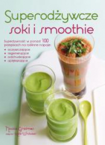 Superodżywcze soki i smoothie