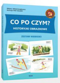 Historyjki obrazkowe. Co po czym? Zestaw niebieski