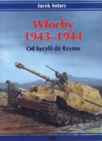Włochy 1943-1944. Od Sycylii do Rzymu