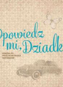 Opowiedz mi, Dziadku