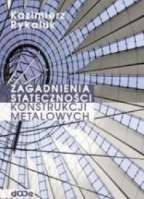 Zagadnienia stateczności konstrukcji metalowych