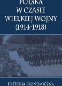 Polska w czasie Wielkiej Wojny