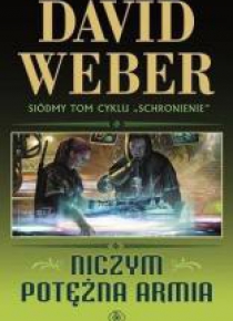 Schronienie. T.7 Niczym potężna armia