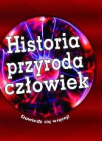 Historia, przyroda, człowiek