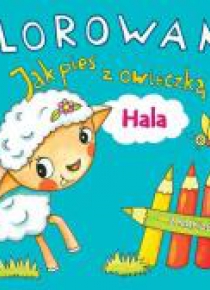 Kolorowanka. Jak pies z owieczką. Hala
