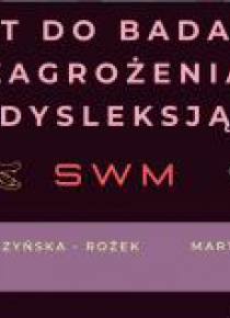 SWM. Test do badania zagrożenia dysleksją