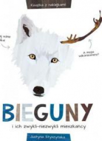 Bieguny i ich zwykli - niezykli mieszkańcy