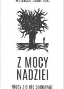 Z Mocy Nadziei. Nigdy się nie poddawaj!