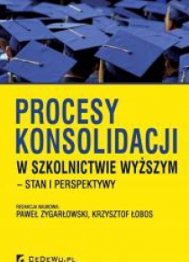 Procesy konsolidacji w szkolnictwie wyższym - stan