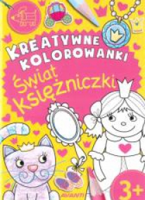 Kreatywne kolorowanki. Świat księżniczki