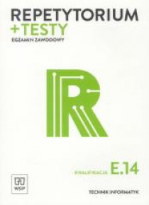 Repetytorium i testy egz. Technik informatyk E.14