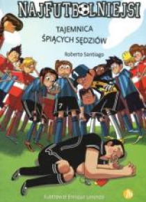 Najfutbolniejsi 1 Tajemnica śpiących sędziów