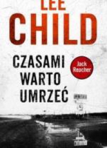 Jack Reacher. Czasami warto umrzeć w.2016