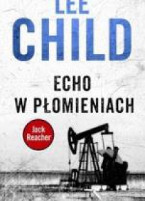 Jack Reacher. Echo w płomieniach w.2016