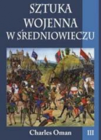 Sztuka wojenna w średniowieczu T. 3