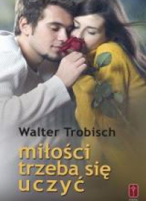 Miłości trzeba się uczyć