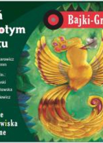 Bajki - Grajki. Baśń o Złotym Ptaku CD