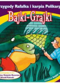 Bajki - Grajki. Przygody Rafałka i karpia ... CD