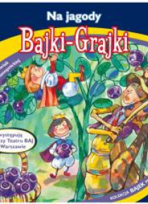 Bajki - Grajki. Na jagody CD