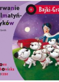 Bajki - Grajki. Porwanie dalmatyńczyków CD