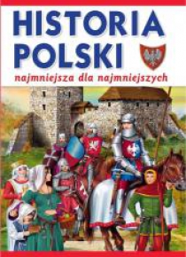 Najmniejsza historia Polski dla najmłodszych