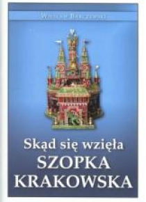 Skąd się wzięła Szopka Krakowska