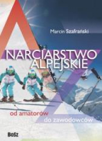Narciarstwo alpejskie. Od amatorów do zawodowców