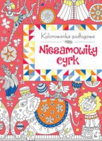 Kolorowanka podłogowa. Niesamowity cyrk