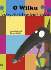 O Wilku, który chciał zmienić kolor