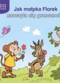 Jak małpka Florek nauczyła się grzeczności