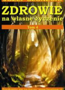 Zdrowie na własne życzenie T.4