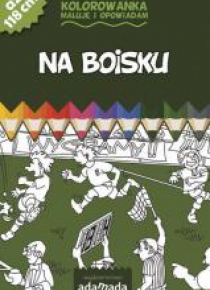 Kolorowanka. Maluję i opowiadam. Na boisku