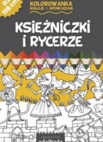 Księżniczki i rycerze. Kolorowanka