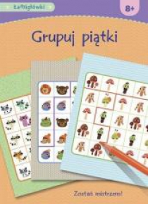 Łamigłówki. Grupuj piątki