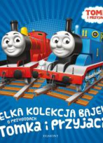 Wielka kolekcja bajek o przygodach Tomka i przyj.