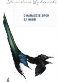Dwanaście srok za ogon