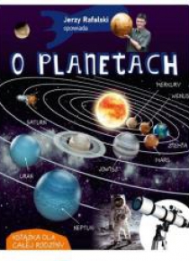 Opowiada.. Jerzy Rafalski opowiada o planetach