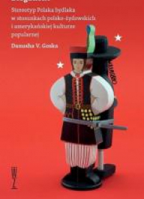 Biegański. Stereotyp Polaka-brutala