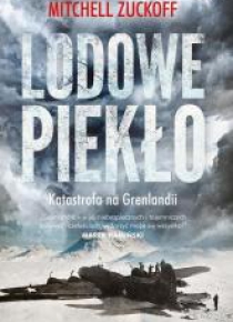 Lodowe piekło. Katastrofa na Grenlandii