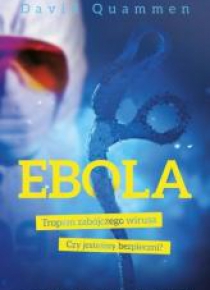 Ebola. Tropem zabójczego wirusa