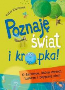 Poznaję świat i kropka! O żarówce, która świeci...