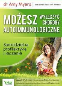 Możesz wyleczyć choroby autoimmunologiczne