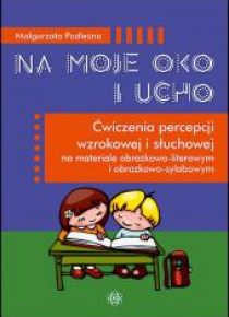 Na moje oko i ucho. Ćwiczenia percepcji...