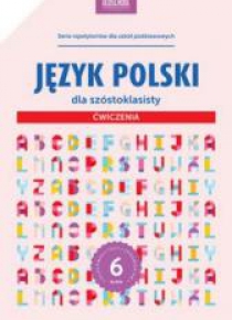 Język polski dla szóstoklasisty ćwiczenia