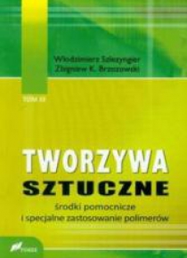 Tworzywa sztuczne tom 3 Środki pomocnicze..