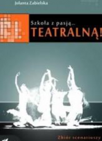 Szkoła z pasją...teatralną!