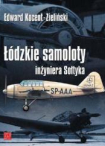 Łódzkie samoloty inżyniera Sołtyka