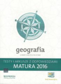 Matura 2016 Geografia. Testy i Arkusze ZR OPERON