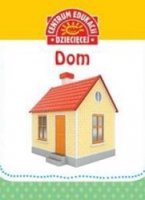 Pierwsza książka dla maluszka. Dom